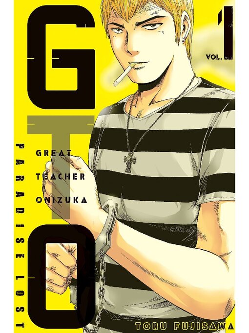Title details for GTO Paradise Lost, Volume 1 by Toru Fujisawa - Available